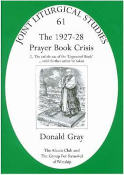 Paperback 1927-28 Prayer Book Crisis Part 2: The Cul-De-Sac of the Deposited Book... Until Further Order Be Taken Book