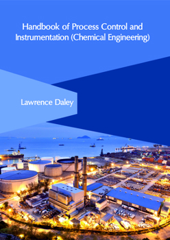 Hardcover Handbook of Process Control and Instrumentation (Chemical Engineering) Book