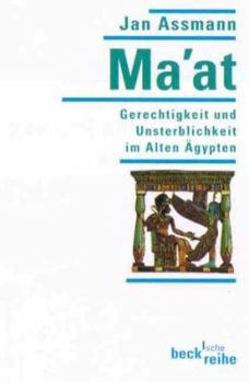 Paperback Ma'at. Gerechtigkeit und Unsterblichkeit im Alten Ägypten. [German] Book