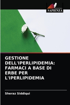 Paperback Gestione Dell'iperlipidemia: Farmaci a Base Di Erbe Per l'Iperlipidemia [Italian] Book