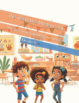 Paperback The Treehouse Mystery Club: The Case of the Vanishing Lunchboxes Book
