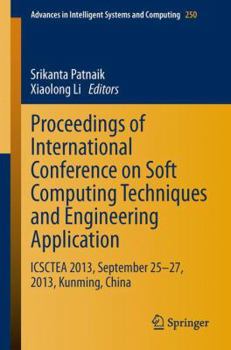 Paperback Proceedings of International Conference on Soft Computing Techniques and Engineering Application: Icsctea 2013, September 25-27, 2013, Kunming, China Book