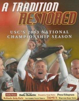Paperback A Tradition Restored: Usc's 2003 Championship Season Book