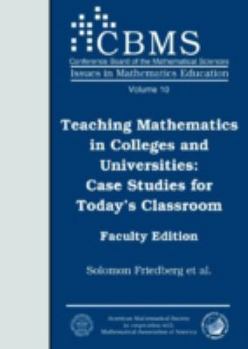 Paperback Teaching Mathematics in Colleges and Universities Faculty Edition: Case Studies for Today's Classroom Book