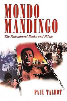 Paperback Mondo Mandingo: The Falconhurst Books and Films Book