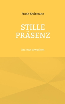 Paperback Stille Präsenz: Im Jetzt erwachen [German] Book
