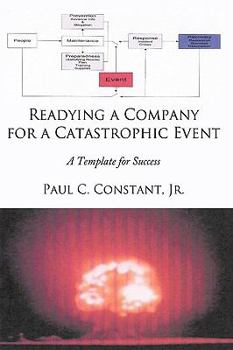 Paperback Readying a Company for a Catastrophic Event: A Template for Success Book