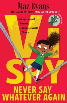 Paperback Vi Spy: Never Say Whatever Again - book 2 in the laugh-out-loud funny spy series from the bestselling author of WHO LET THE GODS OUT Book