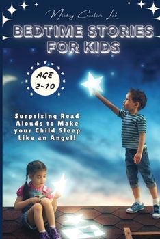Paperback Bedtime Stories for Kids: Surprising Read Alouds to Make your Child Sleep Like an Angel! (Classic, Unicorn and Modern Fairy Tales) Book
