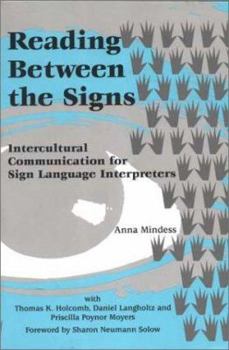 Paperback Reading Between the Signs: Intercultural Communication for Sign Language Interpreters Book