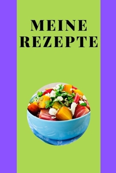Meine Rezepte: Thermomix Rezeptbuch zum ausfüllen (German Edition)