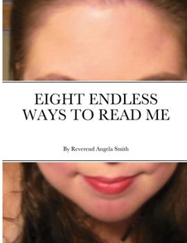 Paperback Eight Endless Ways to Read Me Book