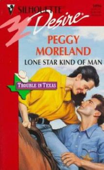 Lone Star Kind of Man (Trouble In Texas) - Book #3 of the Trouble in Texas