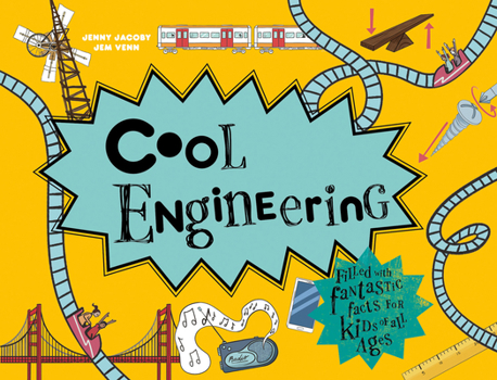 Hardcover Cool Engineering: Filled with Fantastic Facts for Kids of All Ages Book