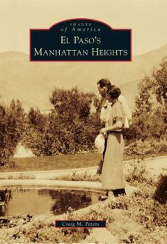 El Paso's Manhattan Heights - Book  of the Images of America: Texas