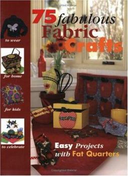 Paperback 75 Fabulous Fabric Crafts Book