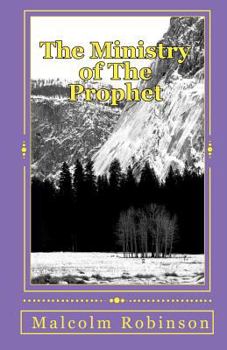 Paperback The Ministry of The Prophet: The Protector of the Local Church Book