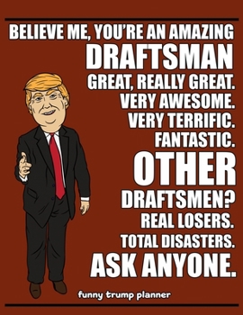 Funny Trump Planner: Funny Draftsman Planner for Trump Supporters (Conservative Trump Gift)