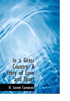 Paperback In a Grass Country: A Story of Love and Sport (Large Print Edition) [Large Print] Book