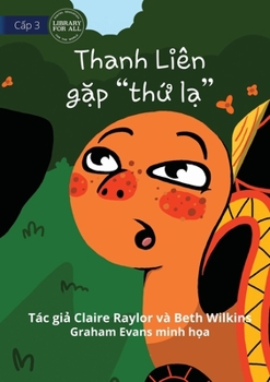 Paperback Tahlia Meets A Thing - Thanh Liên g&#7863;p th&#7913; l&#7841; [Vietnamese] Book