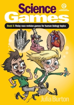 Science Games Book 5 Human Biology: : Relay race revision games for human biology topics