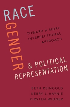 Hardcover Race, Gender, and Political Representation: Toward a More Intersectional Approach Book