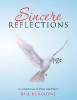Paperback Sincere Reflections: A Compilation of Prose and Poetry Book