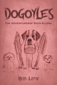 Paperback Dogoyles: The Adventures of Sven & Lena Book
