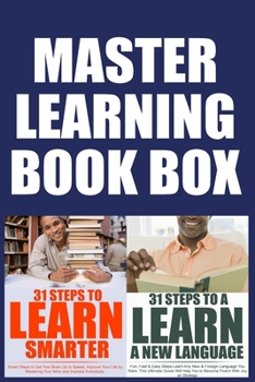 Paperback Master Learning Box: You Are Smart. You Can Be Smarter! Become More Intelligent by Learning How to Learn Smarter and Help Yourself to a New Book