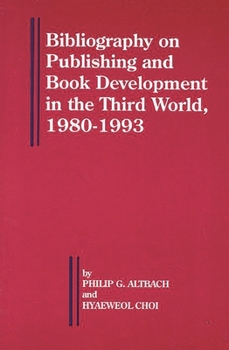Paperback Bibliography on Publishing and Book Development in the Third World, 1980-1993 Book