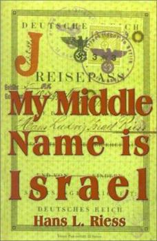 Paperback My Middle Name is Israel: A Wartime Memoir of Berlin, London and Shanghai Book