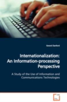 Paperback Internationalization: An Information-processing Perspective A Study of the Use of Information and Communications Technologies Book