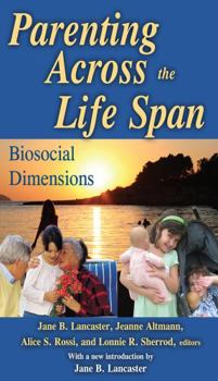 Paperback Parenting Across the Life Span: Biosocial Dimensions Book