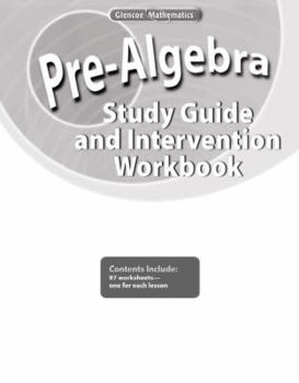 Pre-Algebra, Study Guide and Intervention Workbook (Glencoe Mathematics)