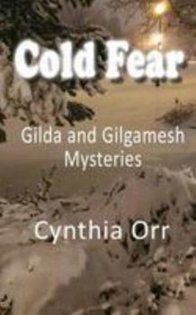 Paperback Cold Fear: Gilda and Gilgamesh Mysteries Book