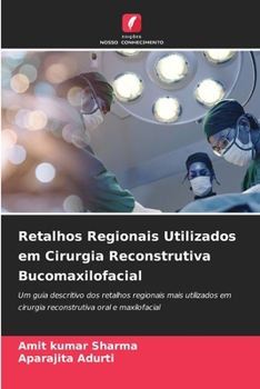 Paperback Retalhos Regionais Utilizados em Cirurgia Reconstrutiva Bucomaxilofacial [Portuguese] Book