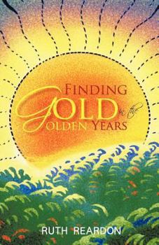 Paperback Finding Gold in the Golden Years Book