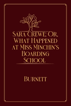 Paperback Sara Crewe; Or, What Happened at Miss Minchin's Boarding School: Red Premium Edition Book