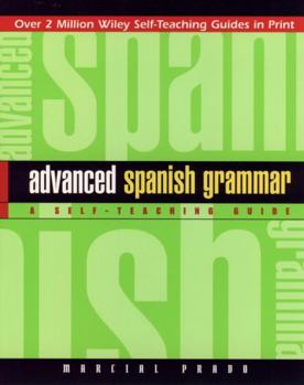 Paperback Advanced Spanish Grammar: A Self-Teaching Guide Book