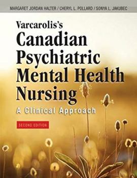 Paperback Varcarolis's Canadian Psychiatric Mental Health Nursing, Canadian Edition, 2e Book