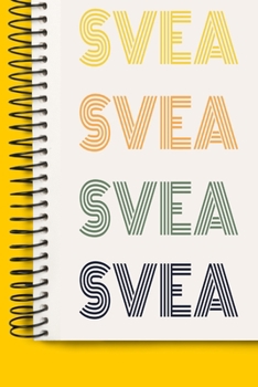 Name SVEA A beautiful personalized: Lined Notebook / Journal Gift, 120 Pages, 6 x 9 inches , NoteBook Gift For SVEA, Personal Diary, SVEA, ... to Write, work, or home!, Soft Cover, Mat