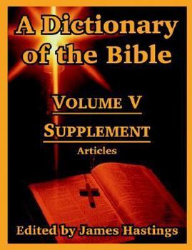 Paperback A Dictionary of the Bible: Volume V: Supplement -- Articles Book