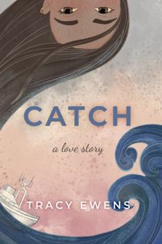 Catch: A Love Story - Book #13 of the Love Story