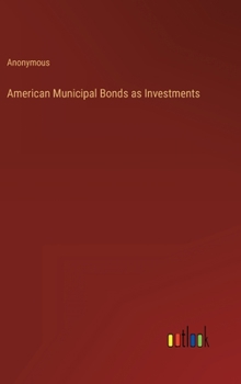 Hardcover American Municipal Bonds as Investments Book