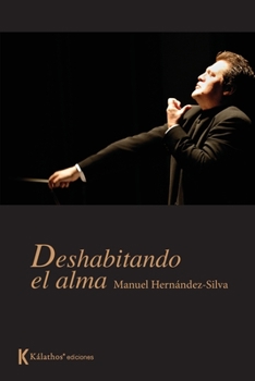 Paperback Deshabitando el alma [Spanish] Book