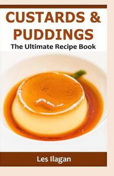 Paperback Custards & Puddings: The Ultimate Recipe Book