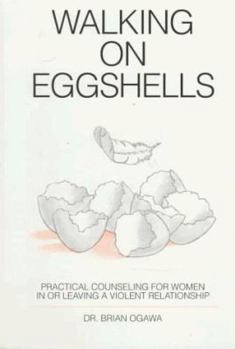 Paperback Walking on Eggshells: Practical Counseling for Women in or Leaving a Violent Relationship Book