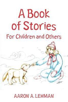 Paperback A Book of Stories: For Children and Others Book