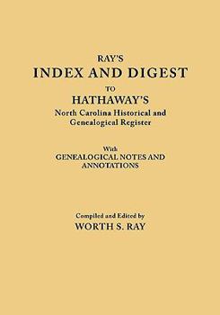 Paperback Index and Digest to Hathaway's North Carolina Historical and Genealogical Register. with Genealogical Notes and Annotations (Originally Published as T Book