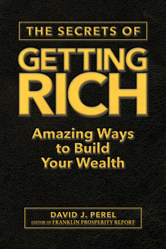 Hardcover The Secrets of Getting Rich: Amazing Ways to Build Your Wealth Book
